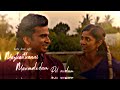 Railin Oligal Manmaelodum Mazhatthanni Pol Naalzum Nilamaarurean Video Whatsapp Status