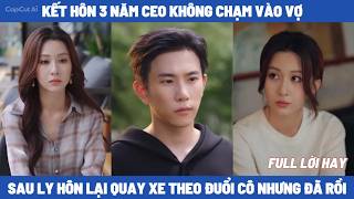 Download lagu Yêu Lại Từ Đầu, Kết Hôn 3 Năm CEO Chưa Chạm Vào Vợ Sau Ly Hôn Cô Thì Quay Xe Theo Đuổi mp3