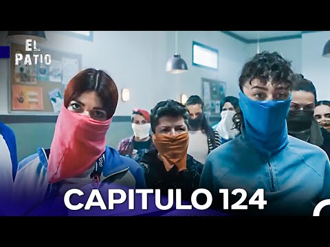 El Patio Capitulo 124 (Doblado en Español)