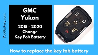 GMC Yukon Key Fob Battery Replacement (2015 - 2020)