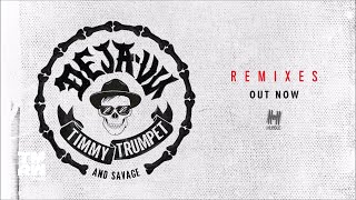 Timmy Trumpet &amp; Savage - Deja Vu (Dimatik &amp; Overdrive Remix)