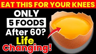 Senior Health Secret 🥚 5 Foods That Rebuild Cartilage In Your Knees After 60 | Senior Health