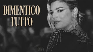 Emma 🎵 DIMENTICO TUTTO (New Version) (Testo)