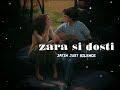 Zara Si Dosti Lo Fi Song Happy Bhah Jayegi Jutin Just Silence