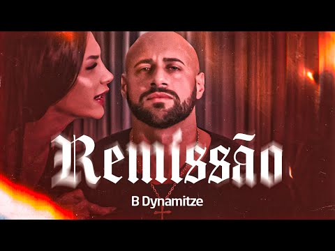 B-Dynamitze - Remissão (vídeo clipe)