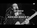 Toby Driver of Kayo Dot on Plastic House On Base Of Sky