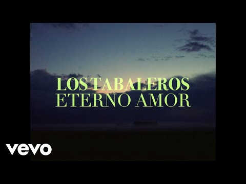 Los Tabaleros - Eterno Amor (Official Video)