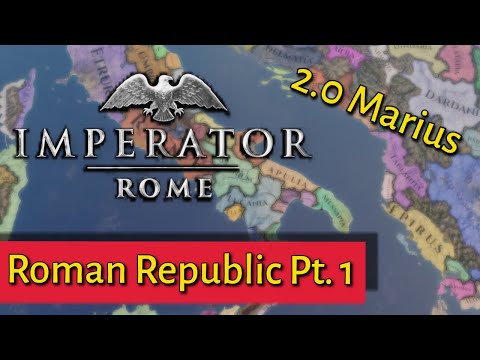 Marius 2.0 Update! For the Glory of Rome! Pt. 1