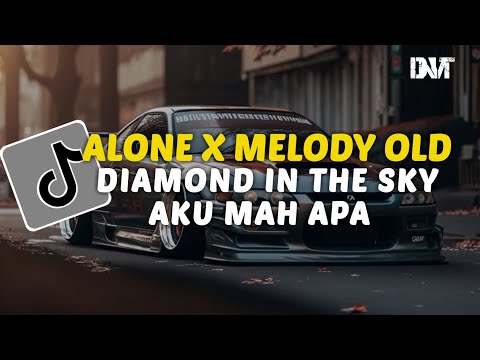 DJ ALONE X DIAMOND IN THE SKY VIRAL TIKTOK MENGKANE