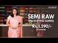 Semi Raw Silks Rs 1290 Prashanti 14 June 25