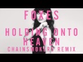 Foxes - Holding Onto Heaven (Chainsmokers ...
