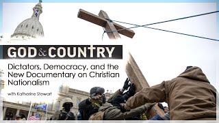 GOD & COUNTRY: Dictators, Democracy, and the New Documentary on Christian Nationalism