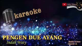 Download lagu PENGEN DUE AYANG KARAOKE - Indah Waty TERBARU 2025 mp3