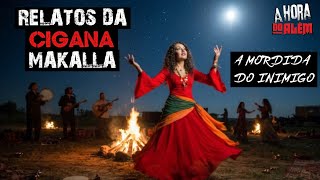 RELATOS DA CIGANA MAKALLA - A Mordida do Inimigo 