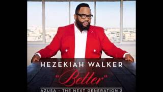 Living To Live Again-Hezekiah Walker