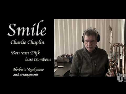 Ben van Dijk - bass trombone plays “Smile” by Charlie Chaplin