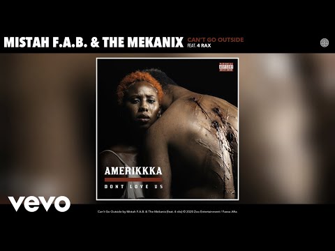 Mistah F.A.B., The Mekanix - Can't Go Outside (Audio) ft. 4 rAx
