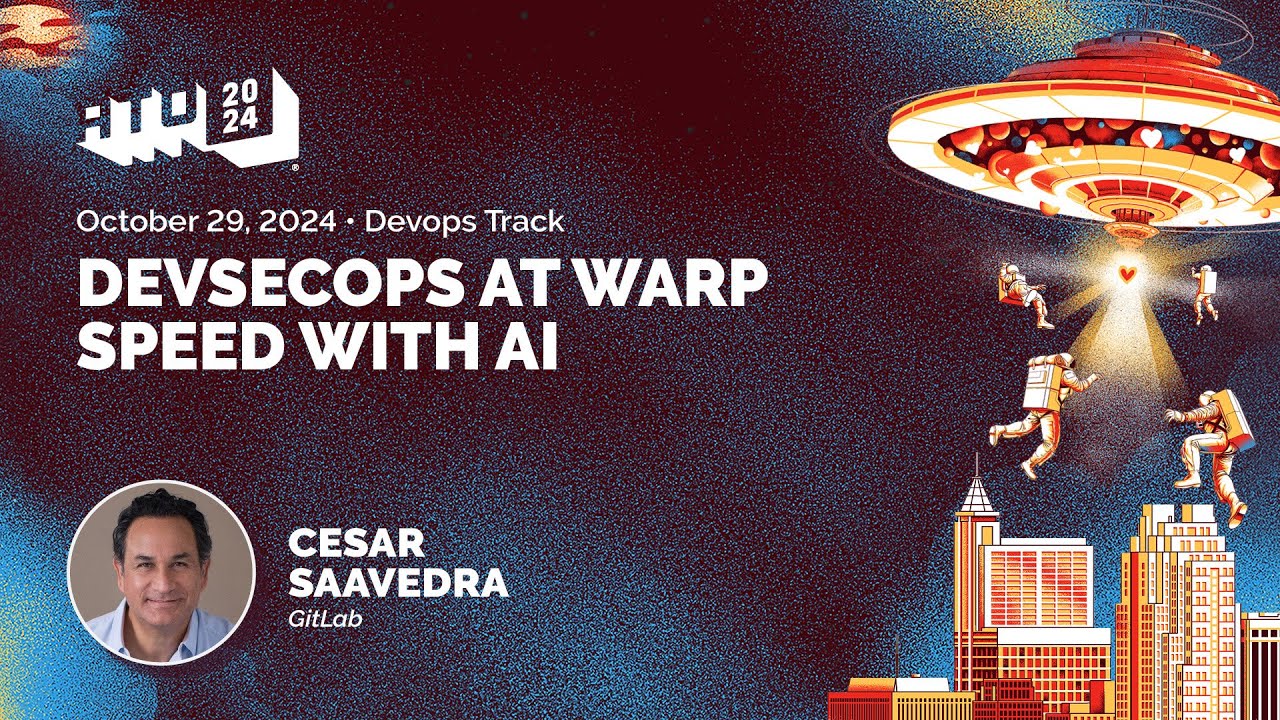 DevSecOps at Warp Speed with AI - Cesar Saavedra