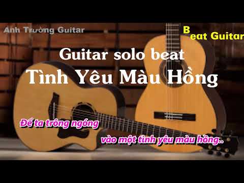 Karaoke Tone Nữ Tình Yêu Màu Hồng - Hồ Văn Quý x Xám Guitar Solo Beat Acoustic | Anh Trường Guitar