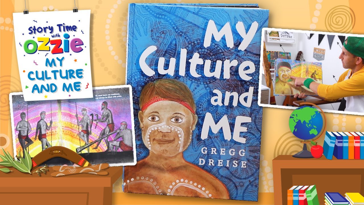 My Culture and Me | Story Time With Ozzie | Aboriginal Book by Gregg Dreise
