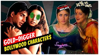 Gold Digger Characters In Bollywood Films | Roasted Replays