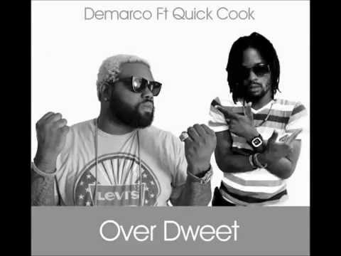 DEMARCO FT. QUICK COOK ~ OVER DWEET |O.D|  SEPTEMBER 2014