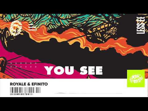 Royale BR & Efinito - You See