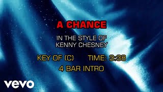Kenny Chesney - A Chance (Karaoke)