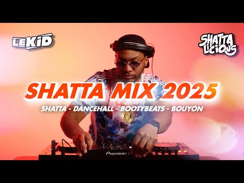 LEKID | SHATTA MIX 2025 | PARTY MIX | DANCEHALL, BOUYON, AFRO, SHATTA, BASSHALL | SHATTALICIOUS