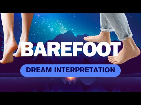 What Does Walking Barefoot in a Dream Mean? 👣 | Dream Interpretation and Insights