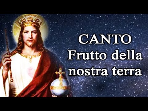 CANTO RELIGIOSO - Frutto della nostra terra