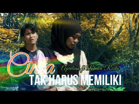 APRILIAN ft RHEKA RESTU - CINTA TAK HARUS MEMILIKI || Lagu Slowrock Terbaru ( Lyric Music Video )