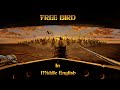 Freebird By Lynyrd Skynyrd Cover In Middle English BARDCORE