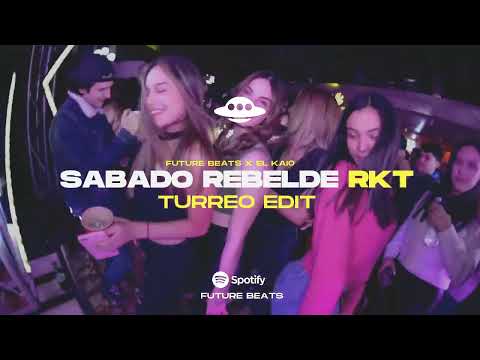 SABADO REBELDE RKT Ft @elkaio311 (Turreo Edit) TURREO Y RKT