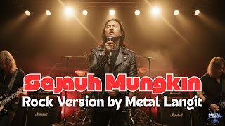 Download lagu Sejauh Mungkin — Rock Cover Paling Menyentuh! Dijamin Bikin Merinding! mp3