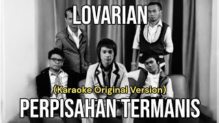 Download lagu LOVARIAN - PERPISAHAN TERMANIS (Karaoke Original Version Tanpa Vokal) mp3 Download lagu LOVARIAN - PERPISAHAN TERMANIS (Karaoke Original Version Tanpa Vokal) mp3