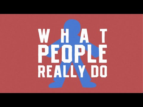 Video thumbnail for What People Really Do