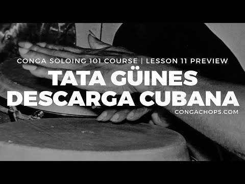 How to Take a Solo on Congas Course | Tata Güines Descarga Cubana Conga Solo | CongaChops.com