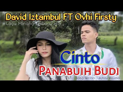 Lagu Minang Terbaru 2021 | David Iztambul Ft Ovhi Firsty - Cinto Panabuih Budi [Lirik Lagu Minang]