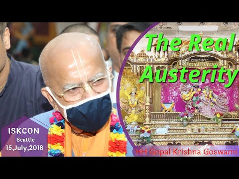 The Real Austerity | SB 4.8.22 | 15 Jul 2018 | ISKCON Seattle | Srila Gopal Krishna Goswami