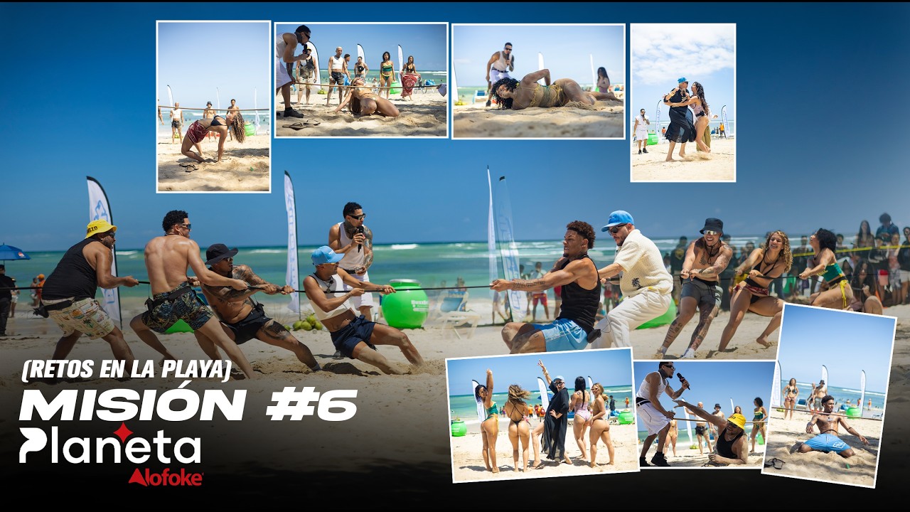 MISIÓN 6: COMPETENCIA DE RETOS EN LA PLAYA (PLANETA ALOFOKE)