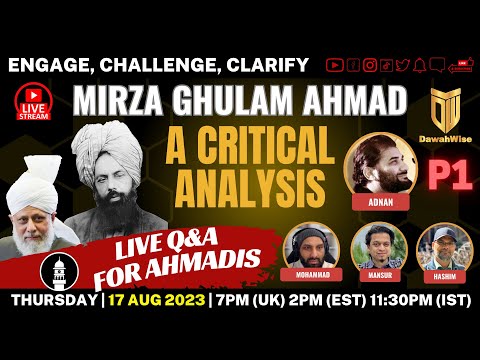 P1 - Live Q&A - Mirza Ghulam Ahmad - A Critical Analysis | Adnan,Mansur,Hashim,Mohammad