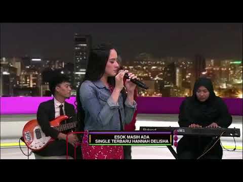 CCTV - Hannah Delisha ( Esok Masih Ada ) Live