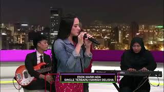 CCTV - Hannah Delisha ( Esok Masih Ada ) Live