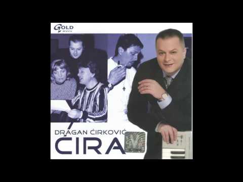 Dragan Ćirkovic Ćira - Nikolinino kolo - (Audio 2007)