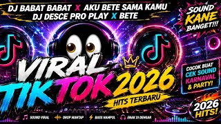 Download lagu DJ BABAT BABAT X AKU BETE SAMA KAMU VIRAL TIKTOK TERBARU 2026 mp3