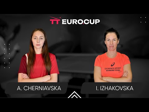 16:45 Alina Cherniavska - Inha Izhakovska 31.05.2025 TT Euro.Cup Women Ukraine Star. TABLE 3