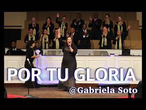 POR TU GLORIA I Gabriela Soto Ft Bethel Choir I (AUTHOR Tasha Cobbs)