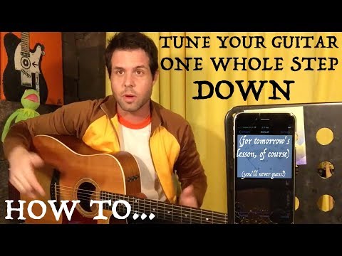Guitar Lesson: How To Tune Your Guitar One Whole Step Down
