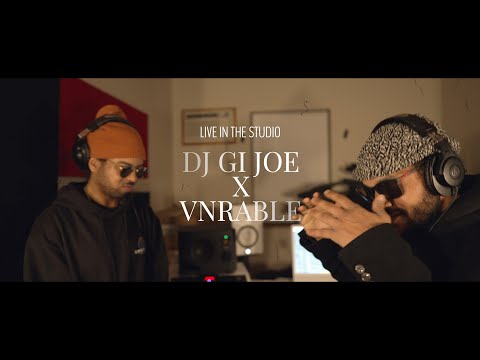 DJ GI JOE X VNRABLE (LIVE IN THE STUDIO)